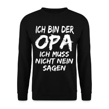 Opa Muss Nicht Nein Sagen ! lustiger Opa spruch - Unisex Pullover - Schwarz - Vorne - Alina (178cm) & Michal (187cm)