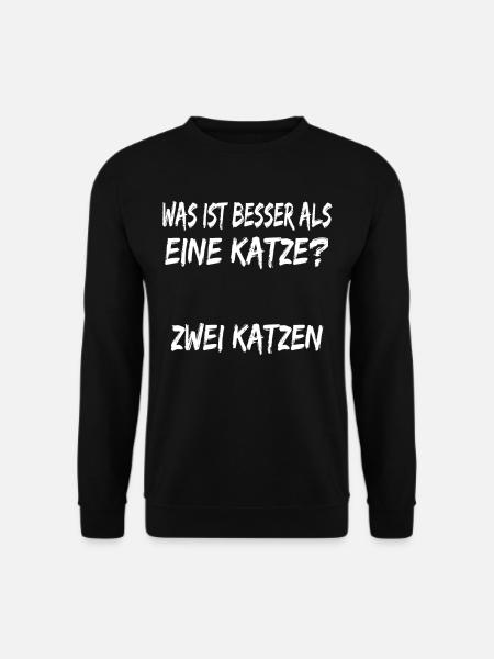 Was ist besser als eine Katze ! zwei Katzen ! - Unisex Pullover - Schwarz