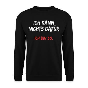 Ich Kann Nichts Dafür Ich Bin So Lustige Sprüche - Unisex Pullover - Schwarz - Vorne - Alina (178cm) & Michal (187cm)