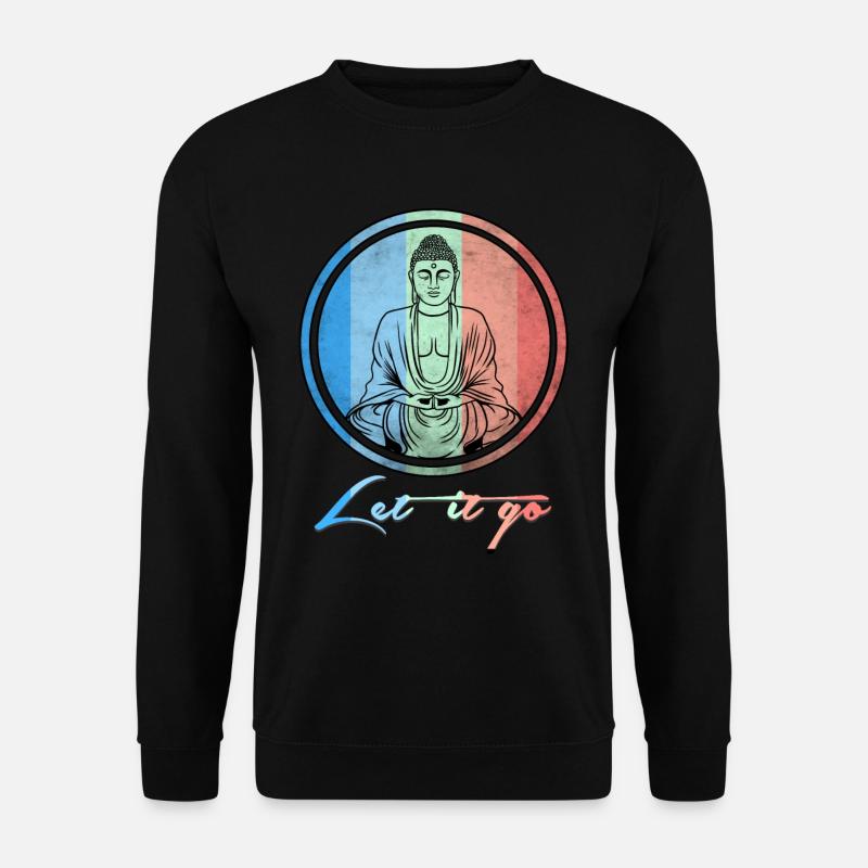 Buddha let it go - Unisex Sweatshirt - black
