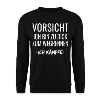Caution I'm too fat to run away I'm fighting - Unisex Sweatshirt - black - Front - Alina (178cm) & Michal (187cm)