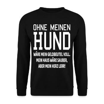 Ohne meinen Hund Hundespruch Geschenk Hunde Spruch - Unisex Pullover - Schwarz - Vorne - Alina (178cm) & Michal (187cm)