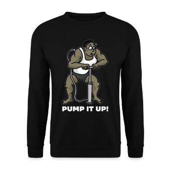 PUMP IT UP Luftpumpe Bodybuilder Anabolika - Unisex Pullover - Schwarz - Vorne - Alina (178cm) & Michal (187cm)