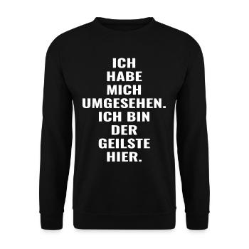 Ich habe mich umgesehen : Ich bin der geilste hier - Unisex Pullover - Schwarz - Vorne - Alina (178cm) & Michal (187cm)