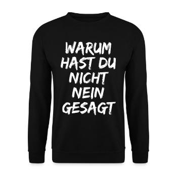 Warum Hast Du Nicht Nein Gesagt , Herrn Frauen - Unisex Pullover - Schwarz - Vorne - Alina (178cm) & Michal (187cm)