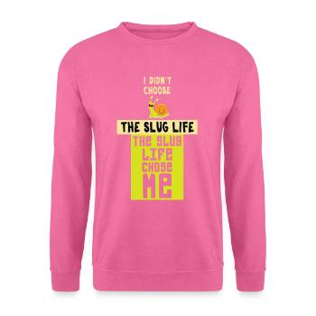Lustiges Schneckenleben wählte mich Schleimliebhaber Geschenk - Unisex Pullover - Pink - Vorne
