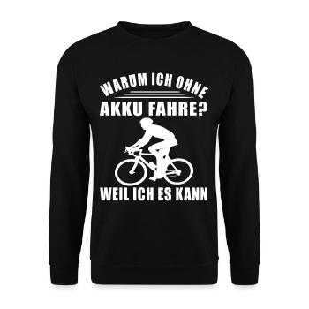 Warum ich ohne Akku fahre, weil ich es kann - Unisex Pullover - Schwarz - Vorne - Alina (178cm) & Michal (187cm)