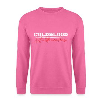 Sang froid Plus de cheval | Cavalier écurie cadeau - Sweat-shirt Unisexe - rose - Devant