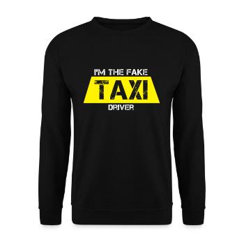 Funny I Am The Fake Taxi Driver Cab Drivers gift - Unisex Sweatshirt - black - Front - Alina (178cm) & Michal (187cm)