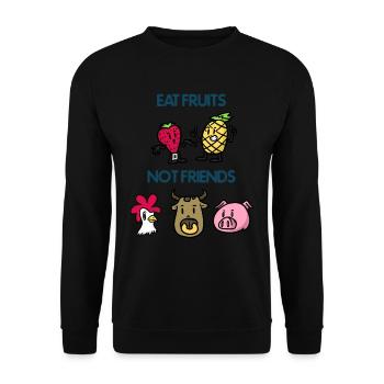 Eat Fruits Not Friends Eat Fruit Not Friend - Unisex Sweatshirt - black - Front - Alina (178cm) & Michal (187cm)