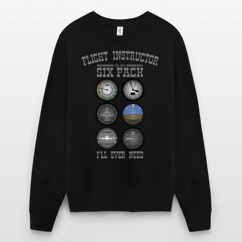 FLIGHT INSTRUCTOR SIXPACK Gift For Flight Instructors Unisex Sweatshirt