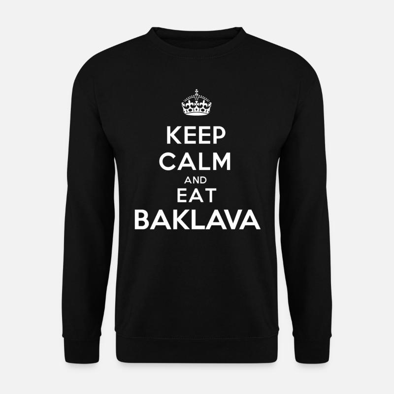 Keep Calm and Eat Baklava Gift - Unisex Sweatshirt - black