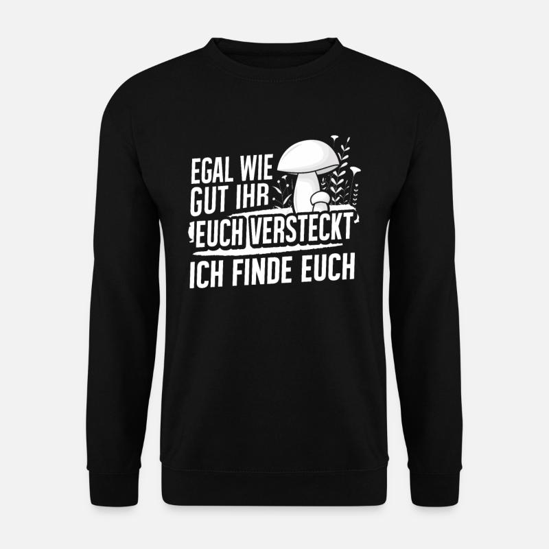 Pilzsammler mushroom collector - Unisex Pullover - Schwarz