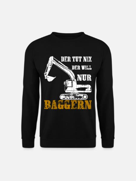 Der tut nix der will nur Bagger fahren Geschenk - Unisex Pullover - Schwarz