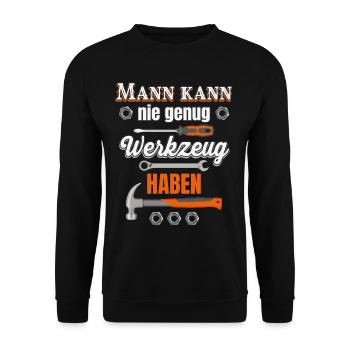 Mann kann nie genug Werkzeug haben - Unisex Pullover - Schwarz - Vorne - Alina (178cm) & Michal (187cm)
