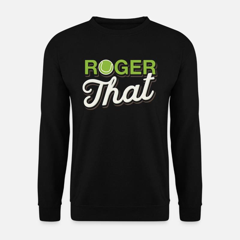 Roger that tennis - Unisex Sweatshirt - black