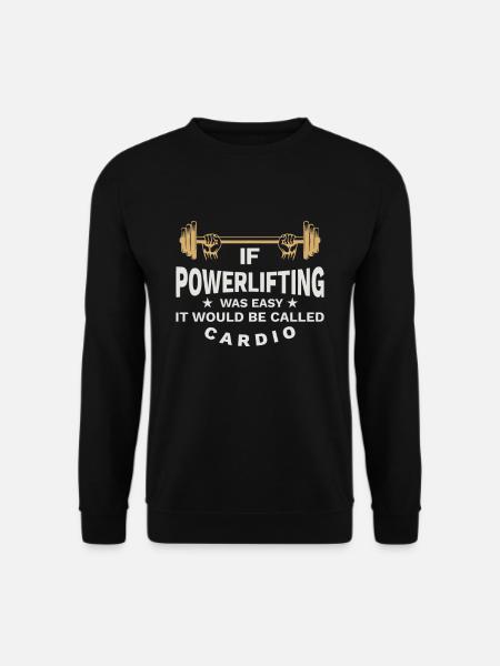 Powerlifting powerlifting weightlifting gift - Unisex Sweatshirt - black