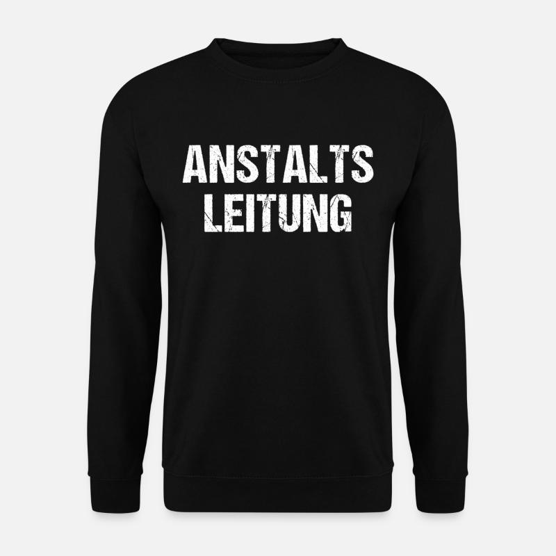 Anstaltsleitung - Unisex Pullover - Schwarz