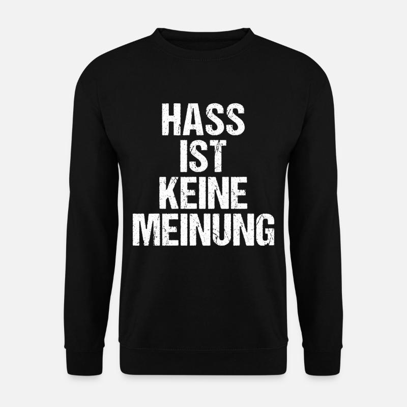 Hass ist keine Meinung | Gegen Rechts - Unisex Pullover - Schwarz
