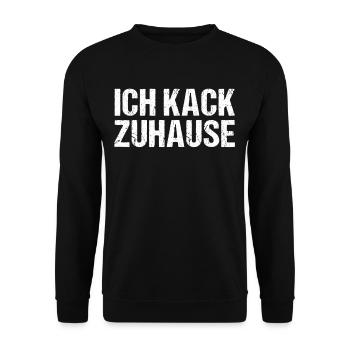 Ich Kack Zuhause - Heimscheißer - Unisex Pullover - Schwarz - Vorne - Alina (178cm) & Michal (187cm)