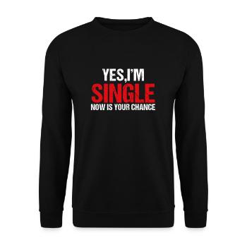 Ja, Ich bin Single. Jetzt ist deine Chance Flirt - Unisex Pullover - Schwarz - Vorne - Alina (178cm) & Michal (187cm)