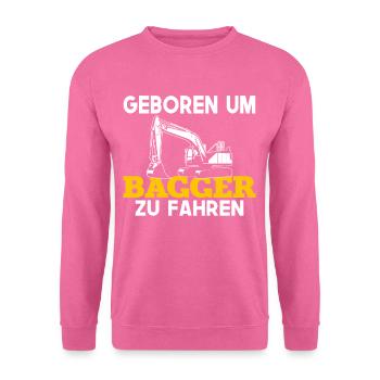 Excavator driver sayings excavator excavator operator construction site - Unisex Sweatshirt - pink - Front