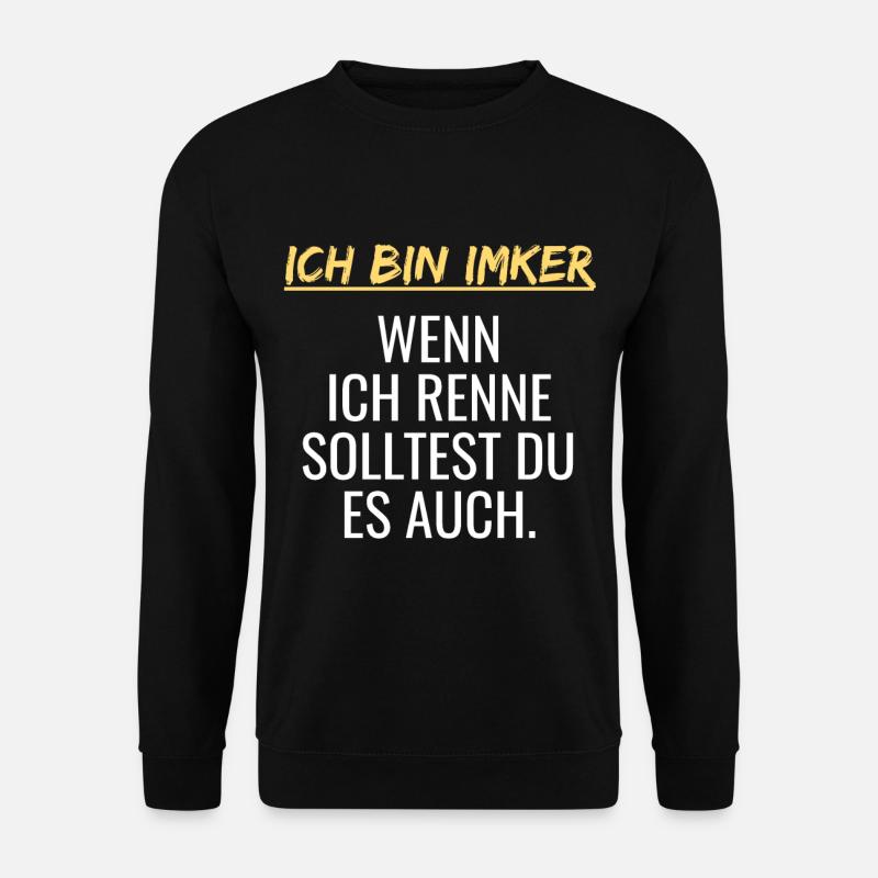 Ich bin Imker, geschenk imker - geschenk für imker - Unisex Pullover - Schwarz