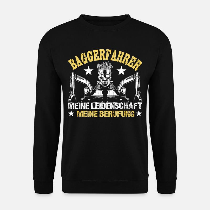 Baggerfahrer Sprüche Bagger Baggerführer Baustelle - Unisex Pullover - Schwarz