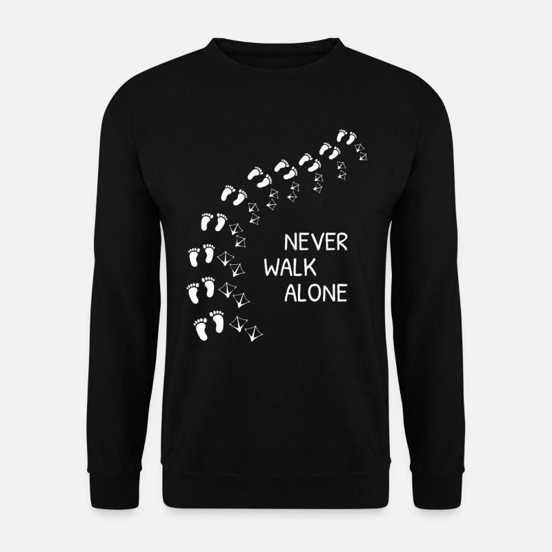 Never Walk Alone - Unisex Sweatshirt - black
