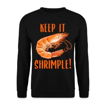 Keep it shrimp! Shellfish Shrimp Seafood Lovers - Unisex Sweatshirt - black - Front - Alina (178cm) & Michal (187cm)