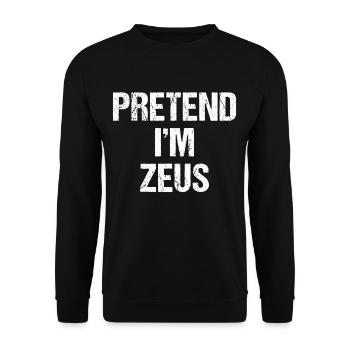 Pretend I'm Zeus Costume Greek God Halloween Party - Unisex Pullover - Schwarz - Vorne - Alina (178cm) & Michal (187cm)