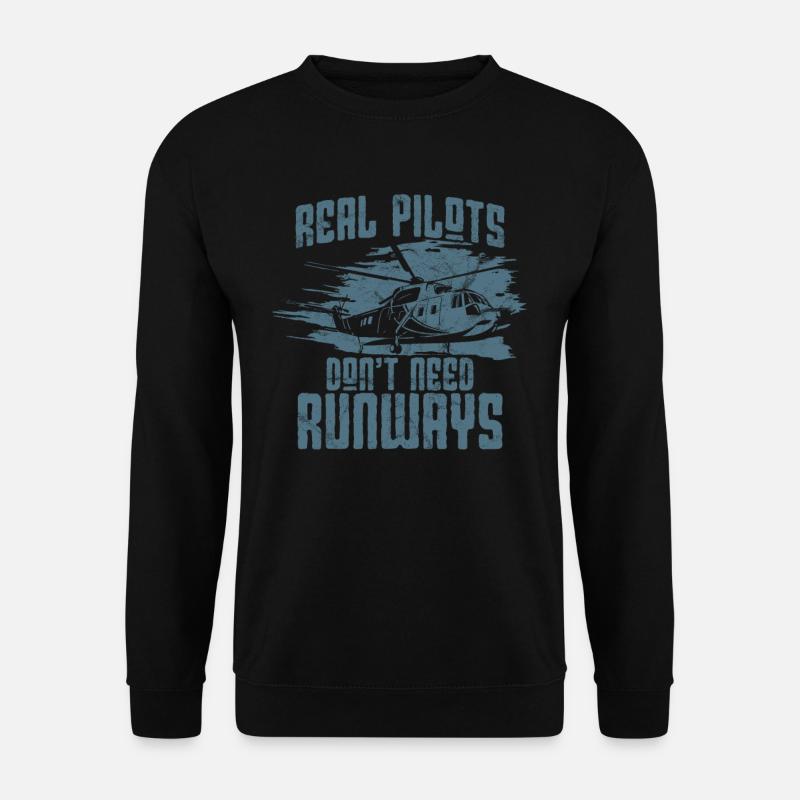 real pilots dont need runways Helikopter Pilot - Unisex Pullover - Schwarz