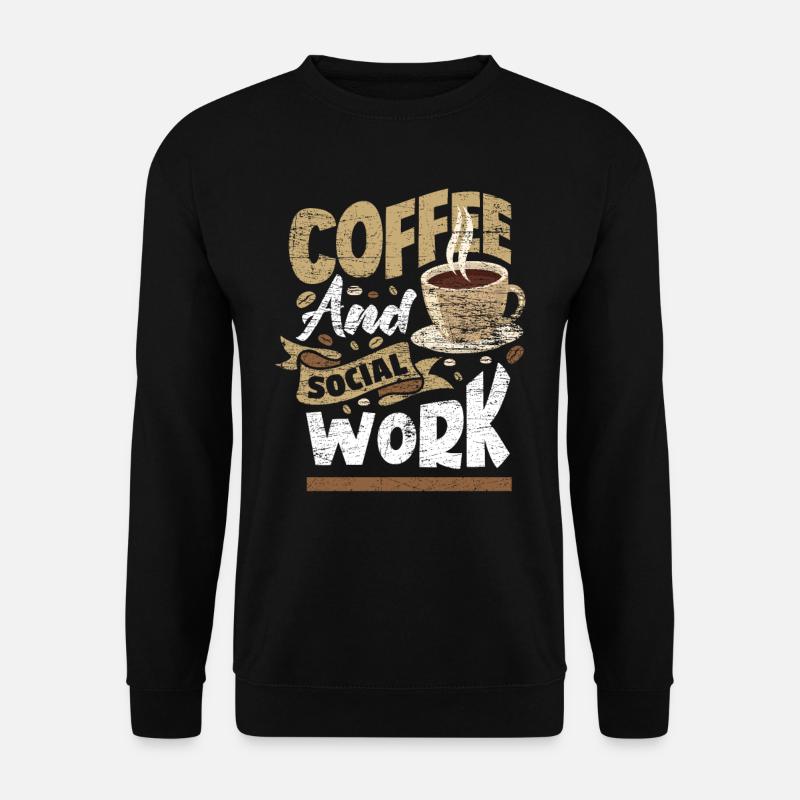 Coffee social work - Unisex Sweatshirt - black