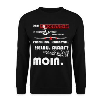 karneval in norddeutschland moin - Unisex Pullover - Schwarz - Vorne - Alina (178cm) & Michal (187cm)