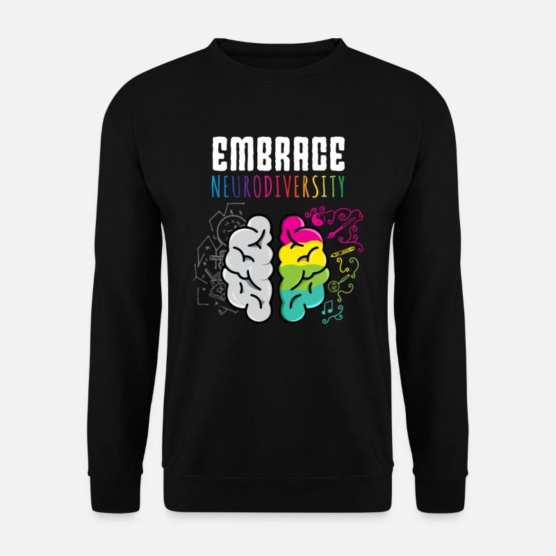 Embrace Neurodiversity Lustiger Spruch Autismus - Unisex Pullover - Schwarz