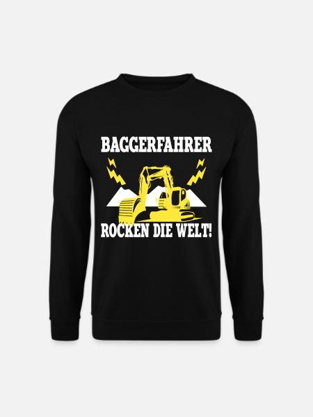 Baggerfahrer Rocken die Welt! Bagger Baggerführer - Unisex Pullover - Schwarz