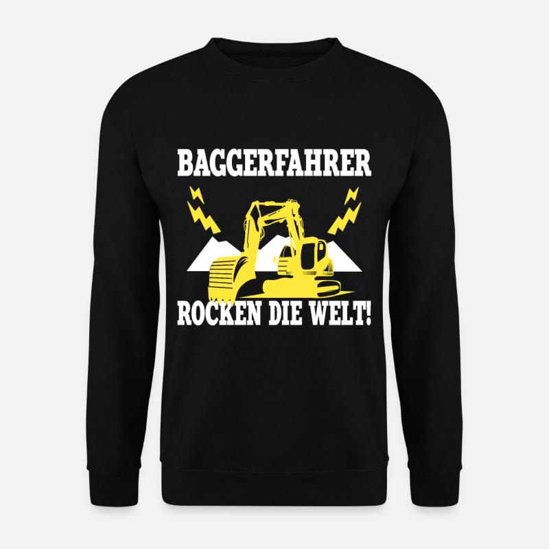 Baggerfahrer Rocken die Welt! Bagger Baggerführer - Unisex Pullover - Schwarz