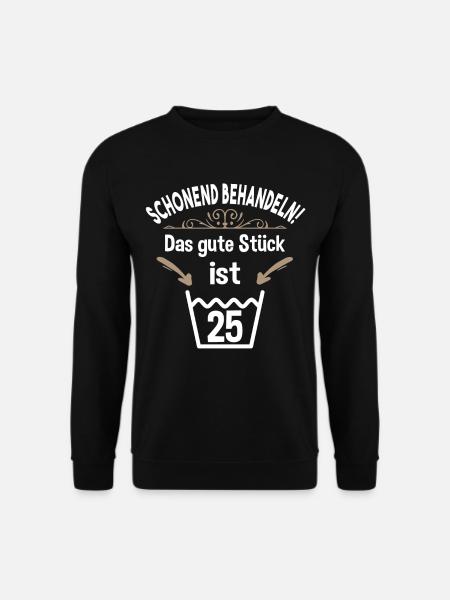 25. Geburtstag 25 Jahre Schonend Behandeln 25 - Unisex Pullover - Schwarz