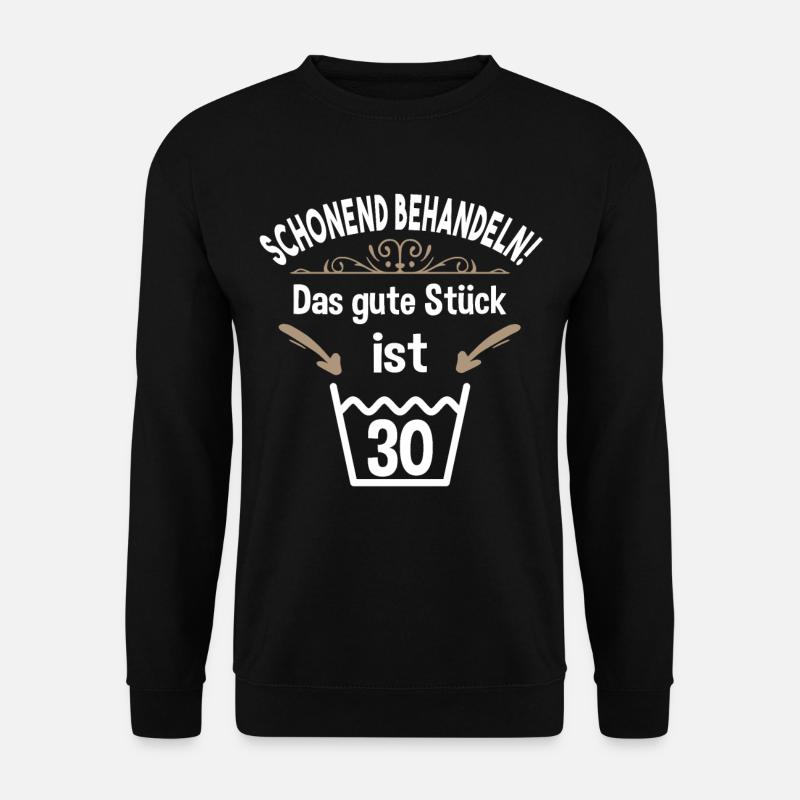 30. Geburtstag 30 Jahre Schonend Behandeln 30 - Unisex Pullover - Schwarz