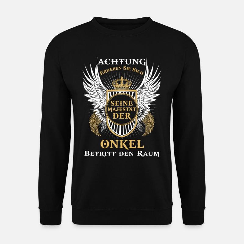 Onkel Majestät Spruch Geschenk - Unisex Pullover - Schwarz