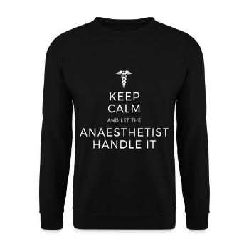 Keep Calm And Let The Anaesthetist Handle It Arzt - Unisex Pullover - Schwarz - Vorne - Alina (178cm) & Michal (187cm)
