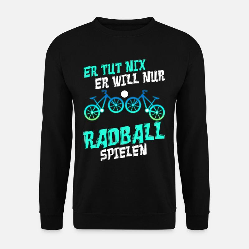 Er tut nix er will nur Radball spielen - Unisex Pullover - Schwarz