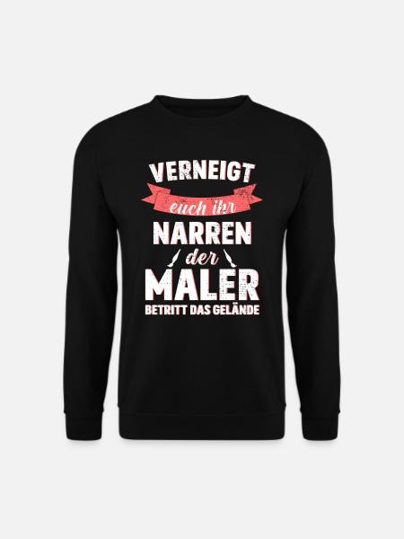 Verneigt euch Maler Spruch - Unisex Pullover - Schwarz
