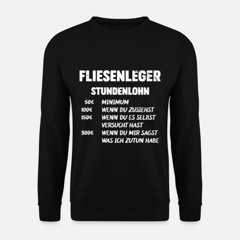 Fliesenleger Handwerker Spruch - Unisex Pullover - Schwarz