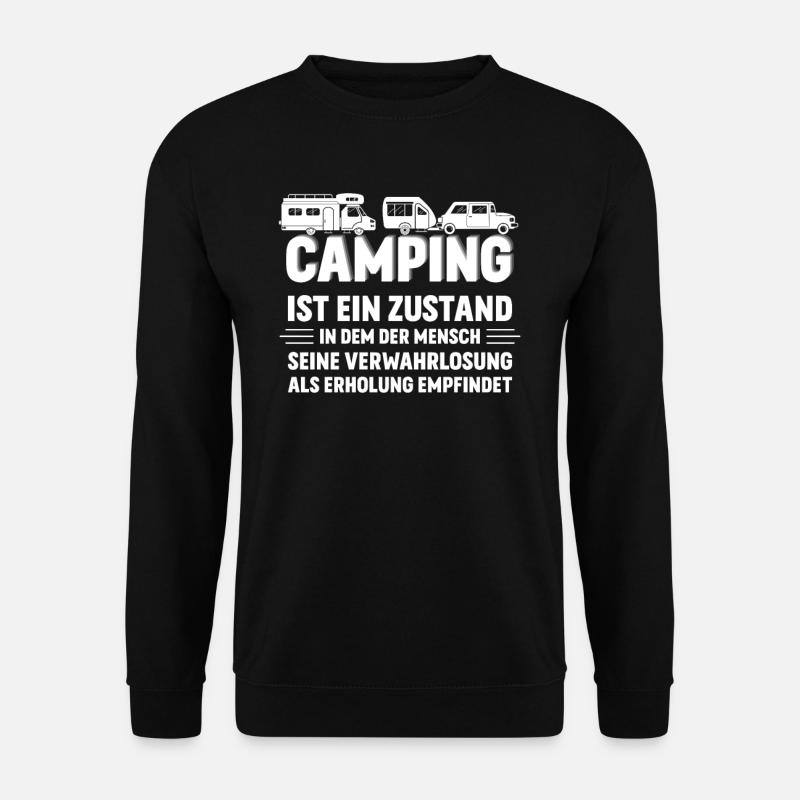 Camping ist ein Zustand Wohnmobil - Unisex Pullover - Schwarz