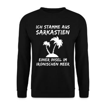Ich stamme aus Sarkastien - Sarkasmus Sarkastisch - Unisex Pullover - Schwarz - Vorne - Alina (178cm) & Michal (187cm)