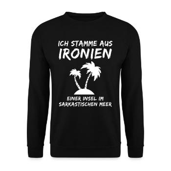 Ich stamme aus Ironien - Ironie Ironisch Sarkasmus - Unisex Pullover - Schwarz - Vorne - Alina (178cm) & Michal (187cm)