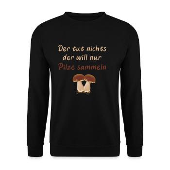 Der tut nichts - der will nur Pilze sammeln - Unisex Pullover - Schwarz - Vorne - Alina (178cm) & Michal (187cm)