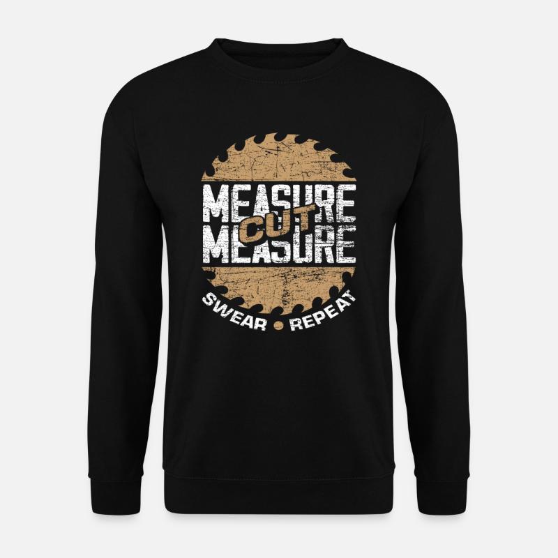 Carpenter measuring swearing - Unisex Sweatshirt - black