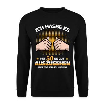 Ich hasse es mit 50 so gut auszusehen Geburtstag - Unisex Pullover - Schwarz - Vorne - Alina (178cm) & Michal (187cm)